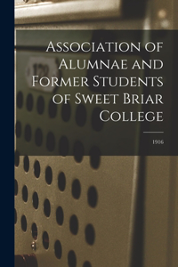 Association of Alumnae and Former Students of Sweet Briar College; 1916