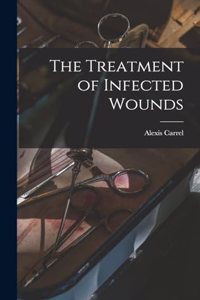 The Treatment of Infected Wounds