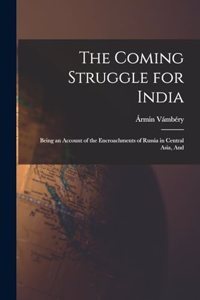 The Coming Struggle for India