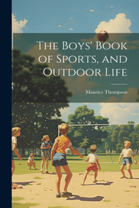 Boys' Book of Sports, and Outdoor Life