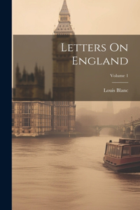 Letters On England; Volume 1