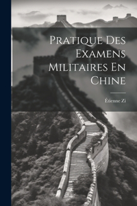 Pratique Des Examens Militaires En Chine