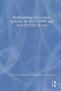 Reimagining Innovation Systems in the COVID and Post-COVID World