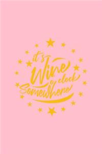 It's Wine O Clock Somewhere