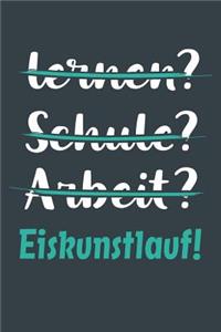 lernen? Schule? Arbeit? Eiskunstlauf!