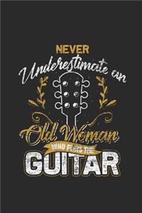Never Underestimate An Old Woman Who Plays The Guitar