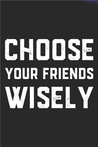Choose Your Friends Wisely