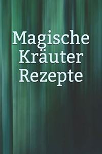Magische Kräuter Rezepte