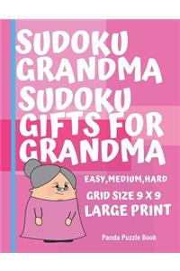 Sudoku Grandma - Sudoku Gifts For Grandma - Easy, Medium, Hard. Grid size 9 x 9 Large Print