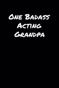 One Badass Acting Grandpa