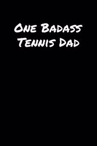One Badass Tennis Dad