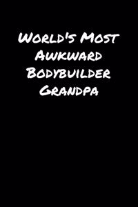World's Most Awkward Bodybuilder Grandpa