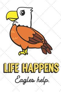 Life Happens Eagles Help