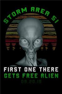 Storm Area 51 first one there gets free alien