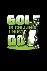 golf is calling and i must go
