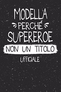 Modella Perché Supereroe Non Un Titolo Ufficiale