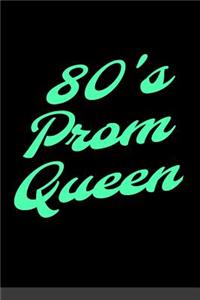 80's Prom Queen: Blank Lined Journal 80's Retro (Cute Fun 1980s Party Theme Notebook)