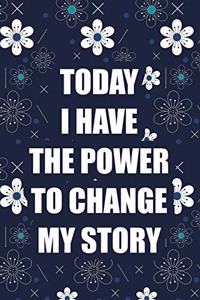 Today I Have the Power to Change My Story