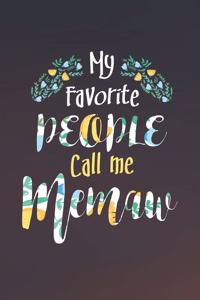 My Favorite People Call Me Memaw