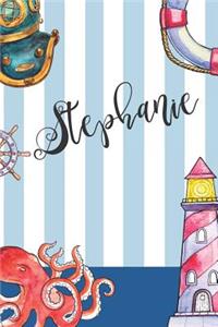 Stephanie: Nautical Ocean Note Book and Journal with Personal Name on the Cover. Perfect for Writing, Deep Thoughts, Creative Thinking, Work Planning, Business