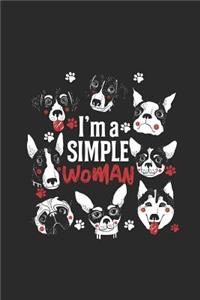 I'm A Simple Woman: Dogs Notebook, Dotted Bullet (6 x 9 - 120 pages) Animal Themed Notebook for Daily Journal, Diary, and Gift