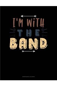 I'm With The Band