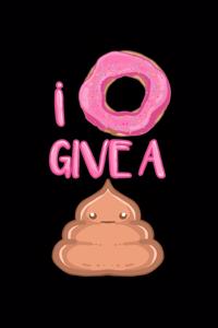 I Donut Give A