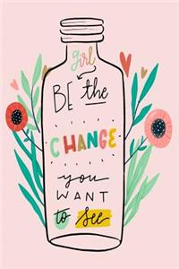 Be The Change You Want To See - Mid Year Academic Teacher Planner With Schedules, Trackers. Logs, Reports, Goal Setting & Positive Quotes