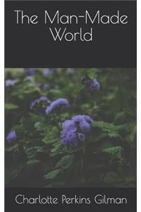 The Man-Made World