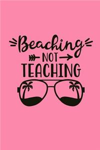Beaching Not Teaching