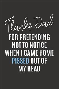 Thanks Dad For Pretending Not to Notice