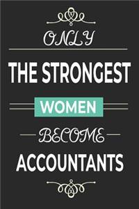 Only the Strongest Women Become Accountants