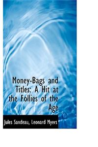 Money-Bags and Titles