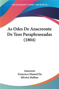 As Odes De Anacreonte De Teos Paraphraseadas (1804)