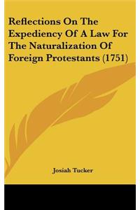 Reflections on the Expediency of a Law for the Naturalization of Foreign Protestants (1751)