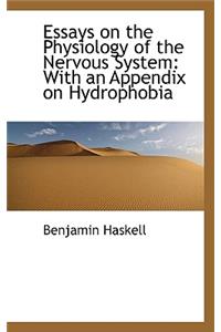 Essays on the Physiology of the Nervous System