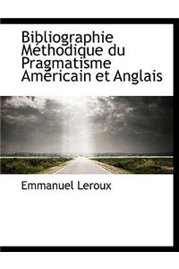 Bibliographie Methodique Du Pragmatisme Americain Et Anglais