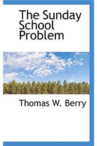 The Sunday School Problem