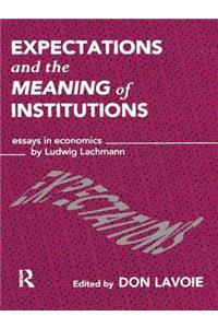 Expectations and the Meaning of Institutions