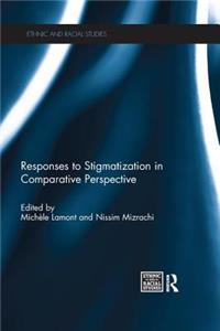 Responses to Stigmatization in Comparative Perspective