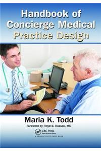 Handbook of Concierge Medical Practice Design