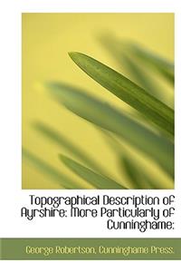 Topographical Description of Ayrshire