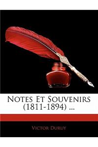 Notes Et Souvenirs (1811-1894) ...