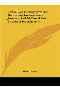 Critical and Explanatory Notes on Genesis, Exodus, Isaiah, Jeremiah, Ezekiel, Daniel and the Minor Prophets (1804)