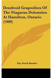 Dendroid Graptolites of the Niagaran Dolomites at Hamilton, Ontario (1909)