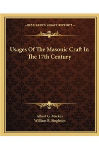 Usages of the Masonic Craft in the 17th Century