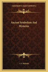 Ancient Symbolism and Mysteries