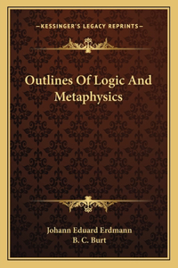 Outlines of Logic and Metaphysics