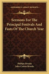 Sermons for the Principal Festivals and Fasts of the Church Year