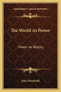 World as Power